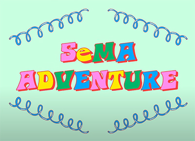 SeMA Adventure