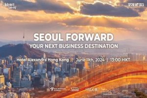 首尔市启动吸引香港企业入驻首尔的活动，加快吸引跨国企业的步伐